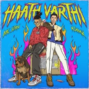 Haath Varthi - MC Stan, KSHMR & Phenom