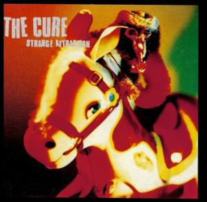 Strange Attraction - The Cure