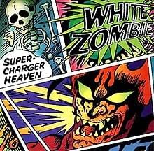 Super-Charger Heaven - White Zombie