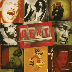 Rent - Original Broadway Cast of Rent (Ft. Adam Pascal, Anthony Rapp, Daphne Rubin-Vega, Fredi Walker, Idina Menzel, Jesse L. Martin, Taye Diggs & Wilson Jermaine Heredia)