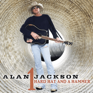 Hard Hat and a Hammer - Alan Jackson