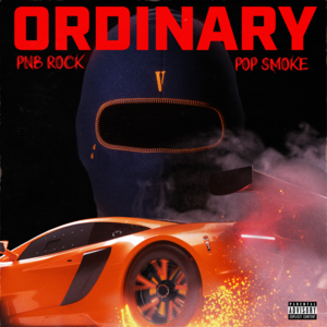 Ordinary - PnB Rock (Ft. Pop Smoke)