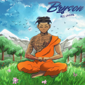 Bryson - NLE Choppa