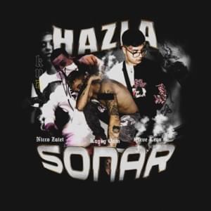 Hazla Sonar - Kaydy Cain (Ft. Nicco Zaiet & Steve Lean)