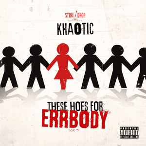 These Hoes for Everybody - Khaotic (Ft. YFN Lucci)