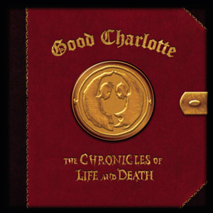 The Chronicles of Life and Death - Good Charlotte