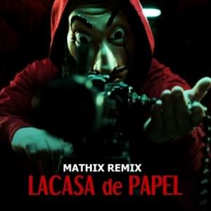 La Casa de Papel (Mathix Remix) - Cecilia Krull