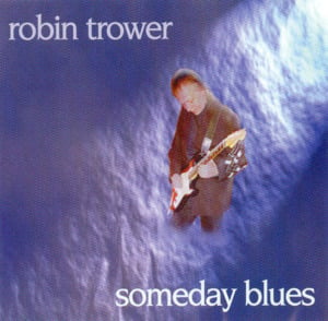 I Want You to Love Me - Robin Trower