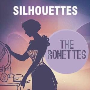 Silhouettes - The Ronettes