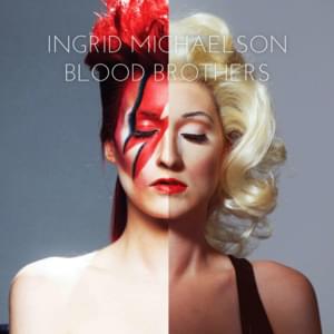 Blood Brothers - Ingrid Michaelson