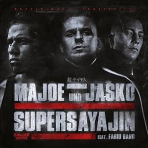 Super Sayajin - Majoe & Jasko (Ft. Farid Bang)