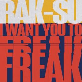 I Want You to Freak - Rak-Su