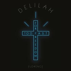 Delilah (Demo) - Florence + the Machine