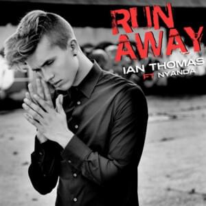 Run Away (Single Version) - Ian Thomas (Ft. Nyanda)