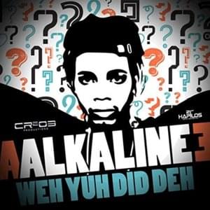 Weh You Did Deh - Alkaline