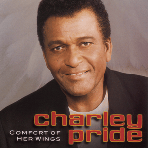 Comfort Of Her Wings - Charley Pride