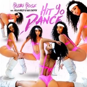 Hit Yo Dance - Rubi Rose (Ft. NLE Choppa & Yella Beezy)