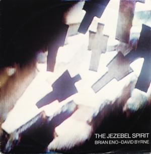 The Jezebel Spirit - David Byrne & Brian Eno