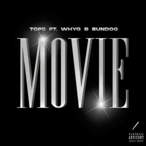 Movie - Top5 (Ft. Bundog & Why G)