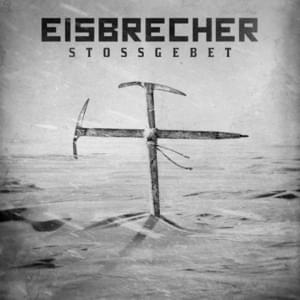 Stossgebet - Eisbrecher