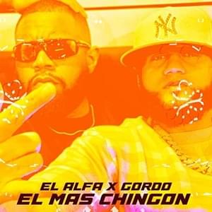 El Mas Chingon - El Alfa & Gordo