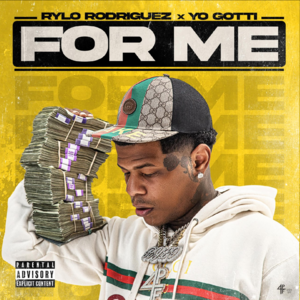 For Me - Rylo Rodriguez (Ft. Yo Gotti)