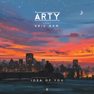 Idea Of You - ARTY (Ft. Eric Nam)