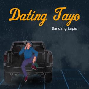 Dating Tayo - Bandang Lapis