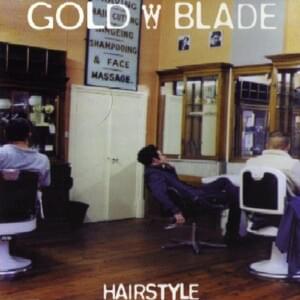 Hairstyle (Why Don’t You Rub It In My Face?) - Gold Blade (Ft. Sarah Nixey)