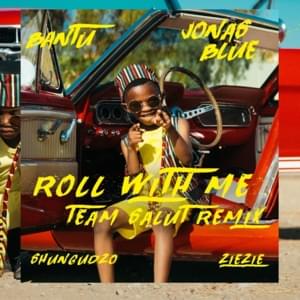 Roll With Me (Team Salut Remix) - Bantu (Ft. Jonas Blue, Shungudzo & ZieZie)