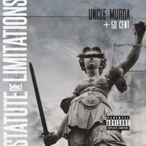 Statute Of Limitations - Uncle Murda (Ft. 50 Cent)