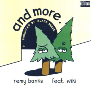 And More. - Remy Banks (Ft. Wiki)