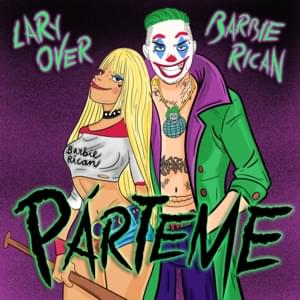 Párteme - Lary Over & Barbie Rican