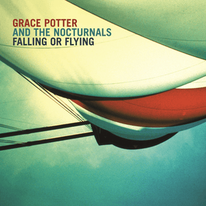 Falling or Flying - Grace Potter & The Nocturnals