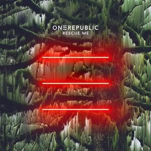 OneRepublic - Rescue Me (Deutsche Übersetzung) - Lyrxo Deutsche Übersetzungen