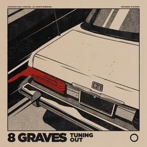 Tuning Out - 8 Graves