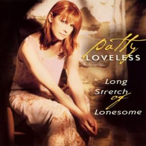 Long Stretch of Lonesome - Patty Loveless