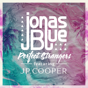 Perfect Strangers - Jonas Blue (Ft. JP Cooper)