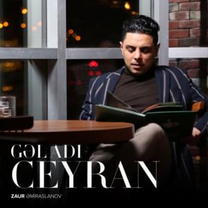 Gəl, Adı Ceyran - Zaur Əmiraslanov