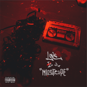 Love Is A Mixtape - Humble Soles, DJ Clue, Kalan.FrFr, HDBeenDope & Reuben Vincent