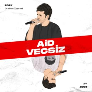 AiD Vecsiz - Orkhan Zeynalli (Ft. Roya Miriyeva)