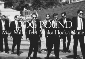 Dog Pound - Mac Miller (Ft. Waka Flocka Flame)