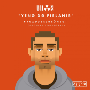 Yenə Də Fırlanır (“Yoxdu Belə Söhbət” Original Soundtrack) - Uran