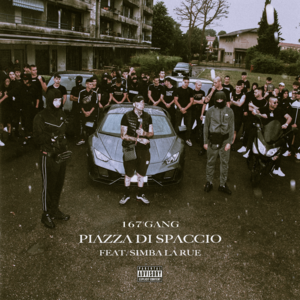 Piazza Di Spaccio - 167 Gang (Ft. Simba La Rue)