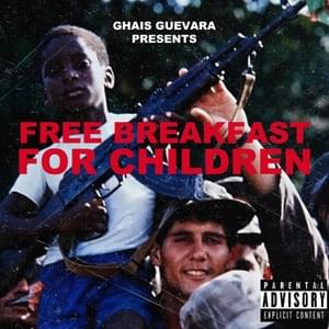 Four 44's - Free Breakfast For Children (Ft. Ghais Guevara)