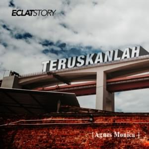 Teruskanlah - Eclat Story