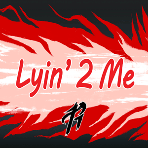 Lyin’ 2 Me - RichaadEB (Ft. CG5)