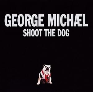 Shoot the Dog - George Michael