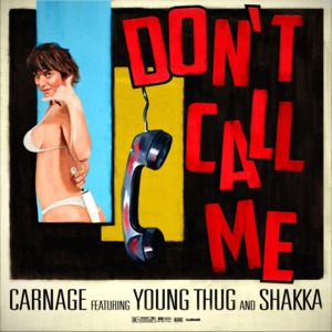 Don’t Call Me - Gordo (Ft. Shakka & Young Thug)