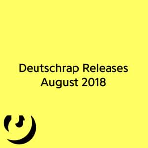 Deutschrap Releases August 2018 - Rap Lyrxo Deutschland